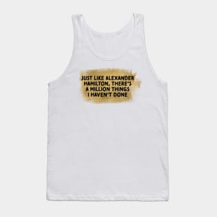 Alexander Hamilton Musical Funny Gold Tank Top